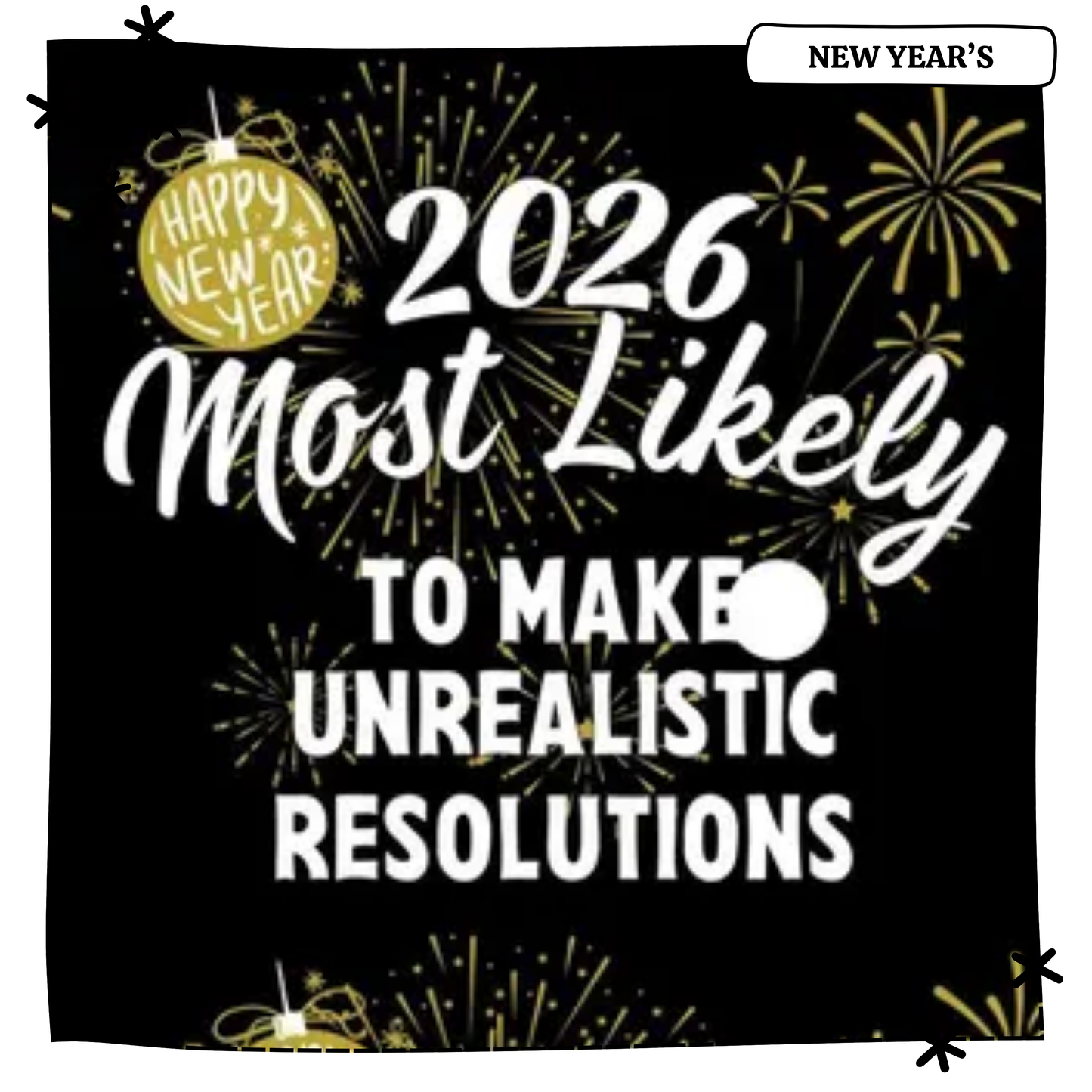 2026 Most Likely To Make Unrealistic Resolutions