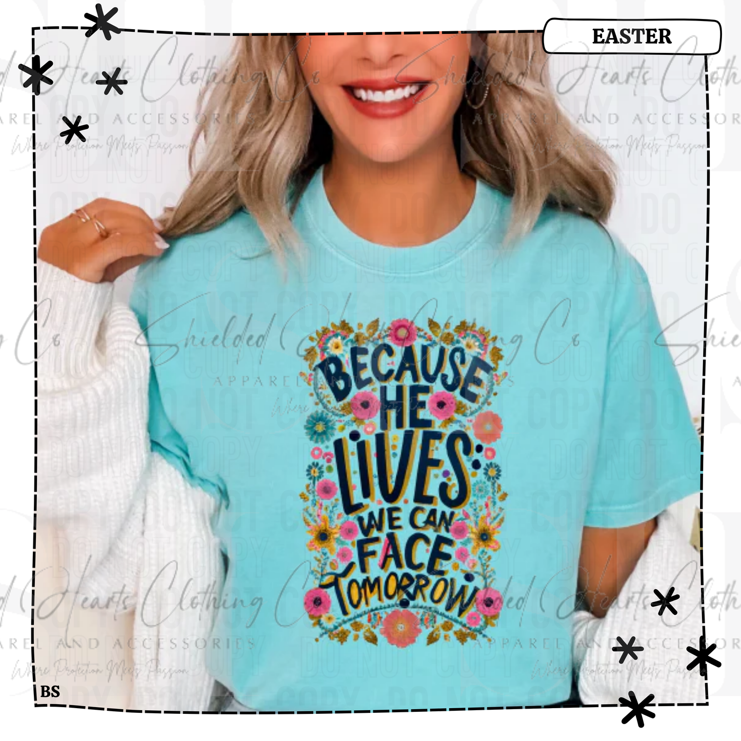 Because He Lives Shirt