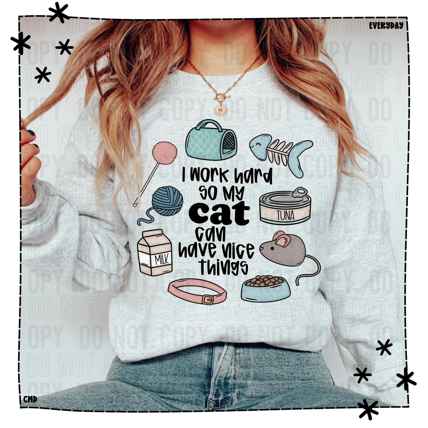 I Work Hard So My Cat Can Have Nice Things