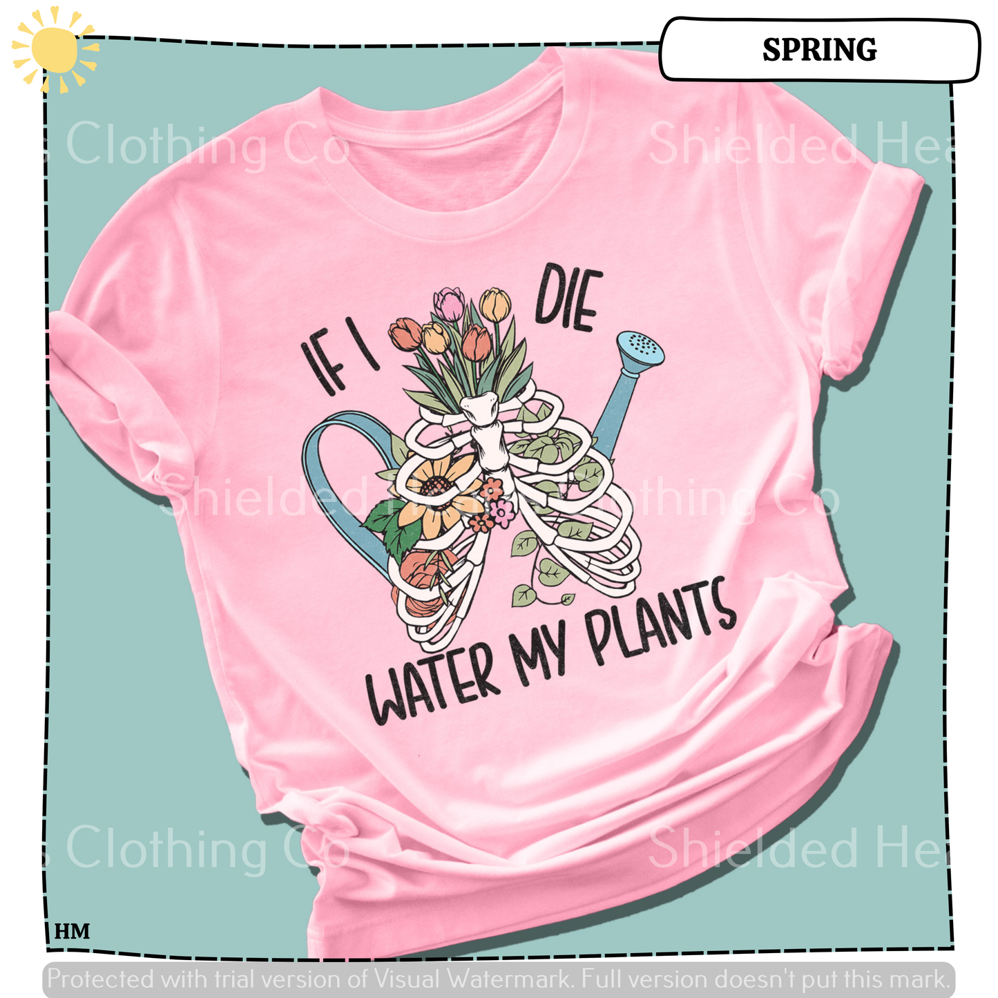 If I Die Water My Plants Shirt