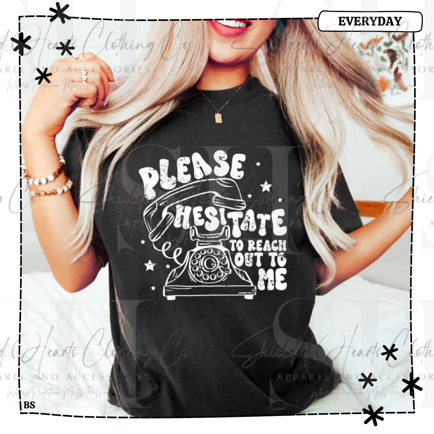 Please Hesitate to Reach Out Shirt
