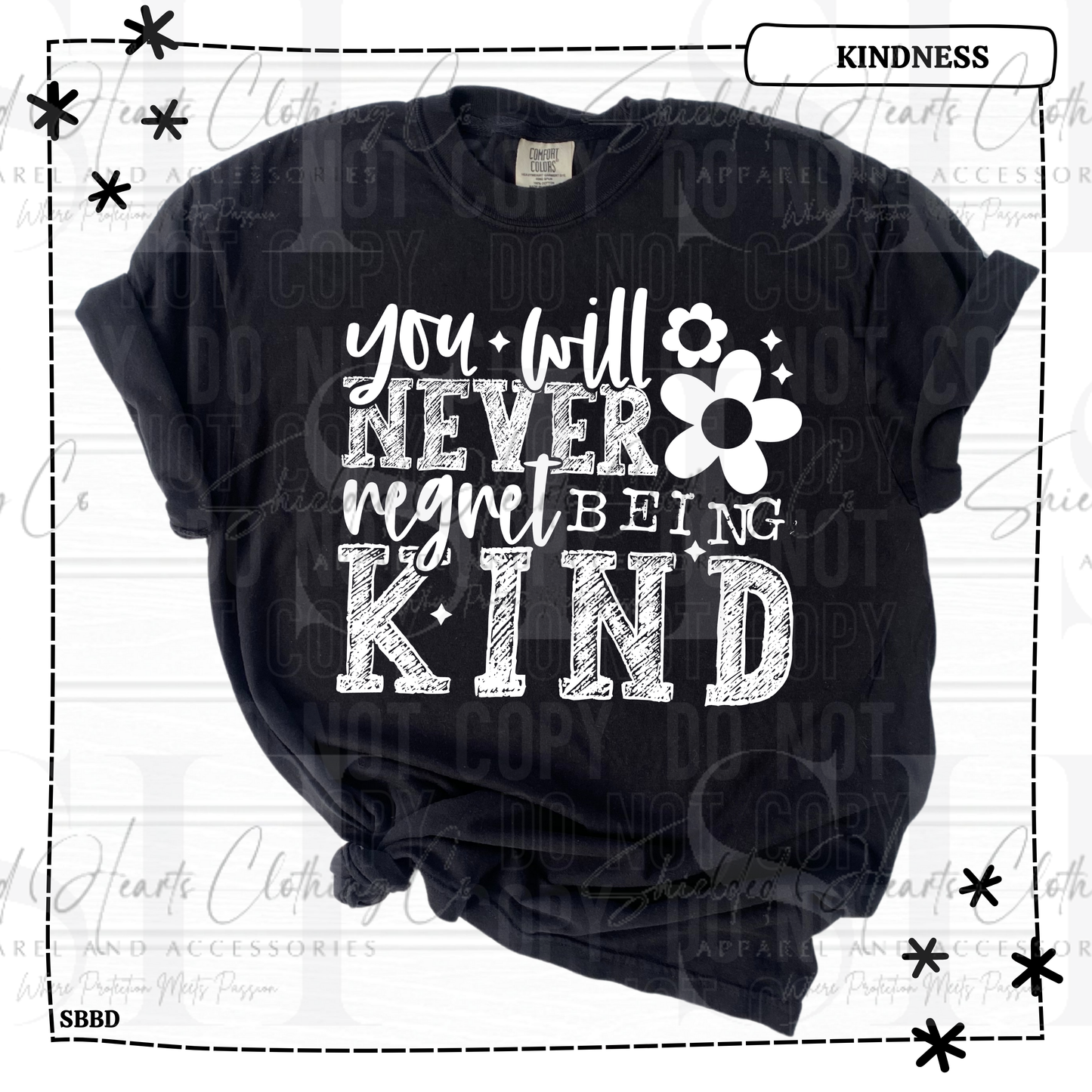 You Will Never Regret Being Kind White Shirt