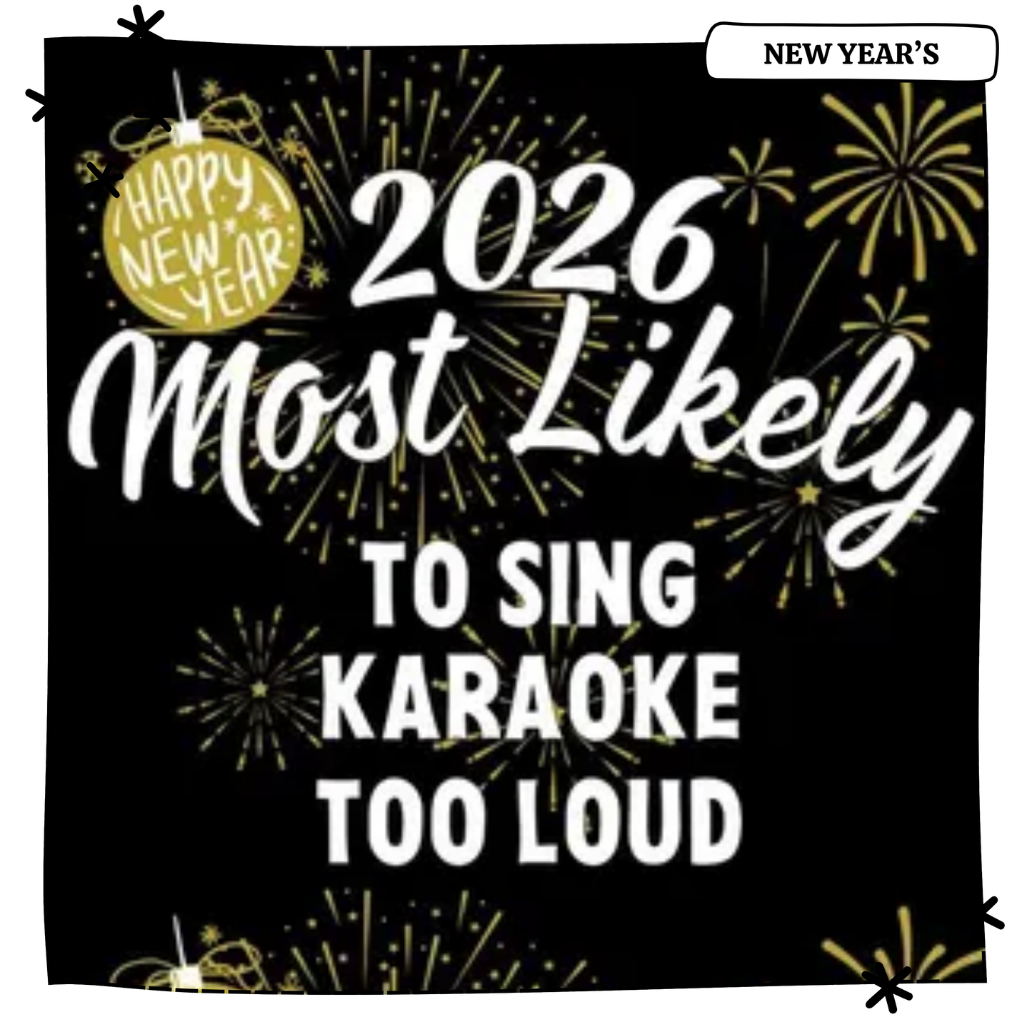 2026 Most Likely To Sing Karaoke Too Loud