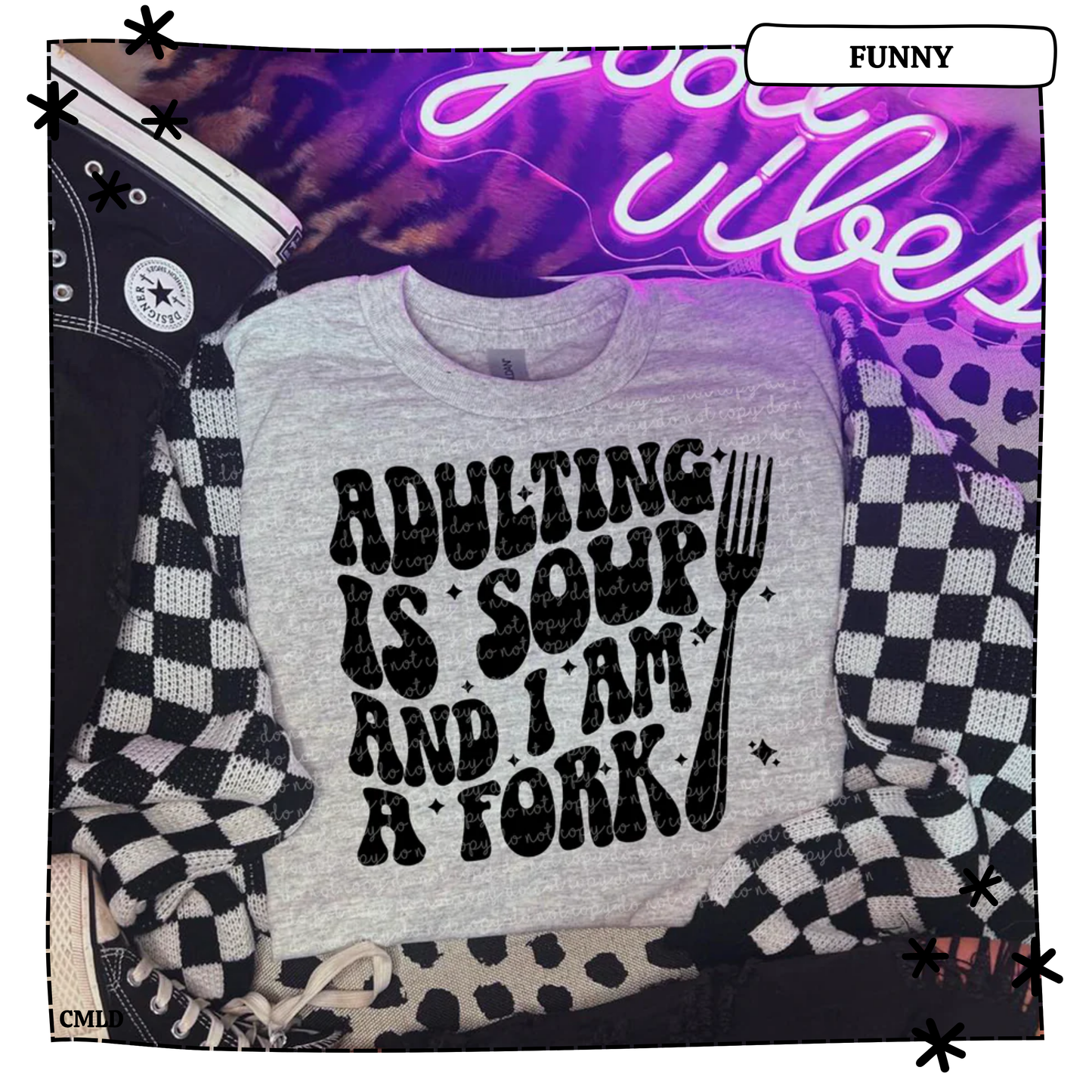 Adulting Is Soup And I Am A Fork