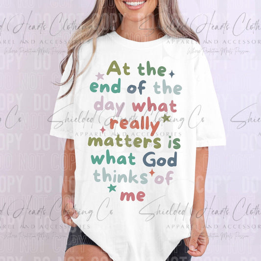 At The End of The Day Shirt