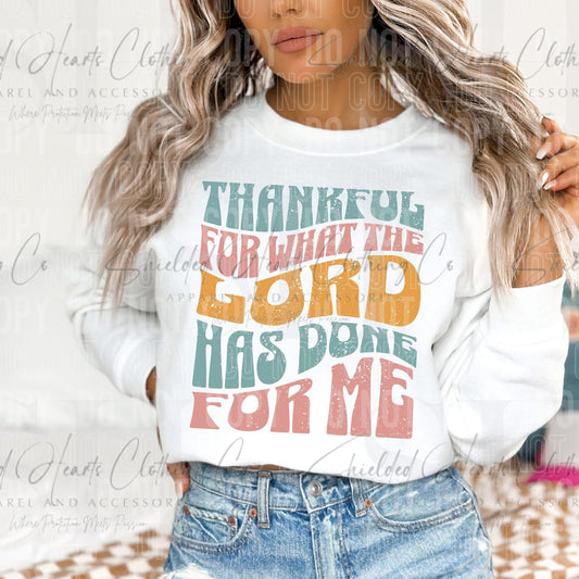 Thankful for What the Lord Shirt