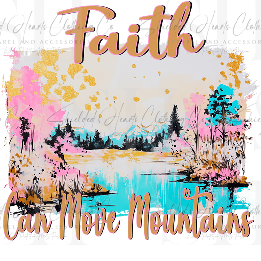 Faith Can Move Mountains Shirt