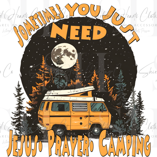 Sometimes You Just Need Jesus Prayer Camping Shirt