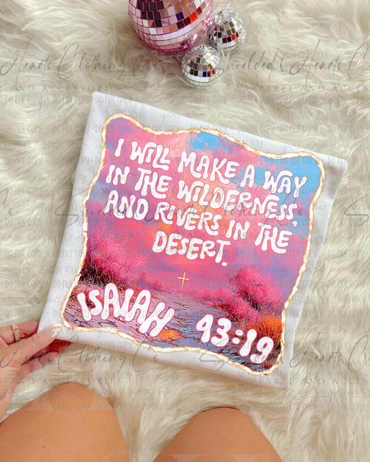 I Will Make a Way in the Wilderness Shirt