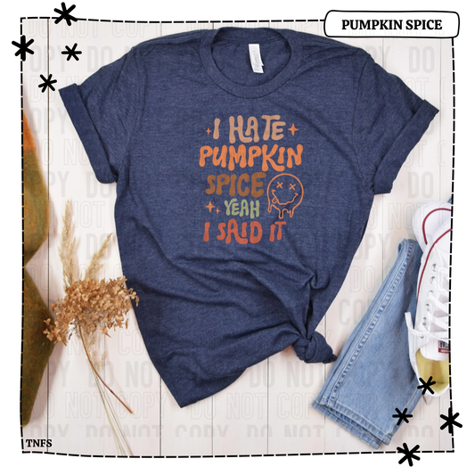 I Hate Pumpkin Spice Yeah I Said It