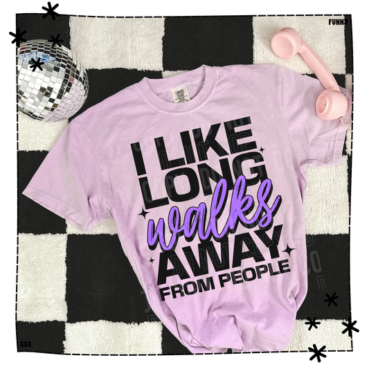 I Like Long Walks Away From People