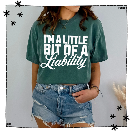 I’m A Little Bit Of A Liability