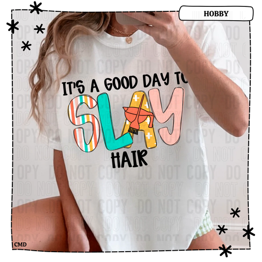 It’s A Good Day To Slay Hair