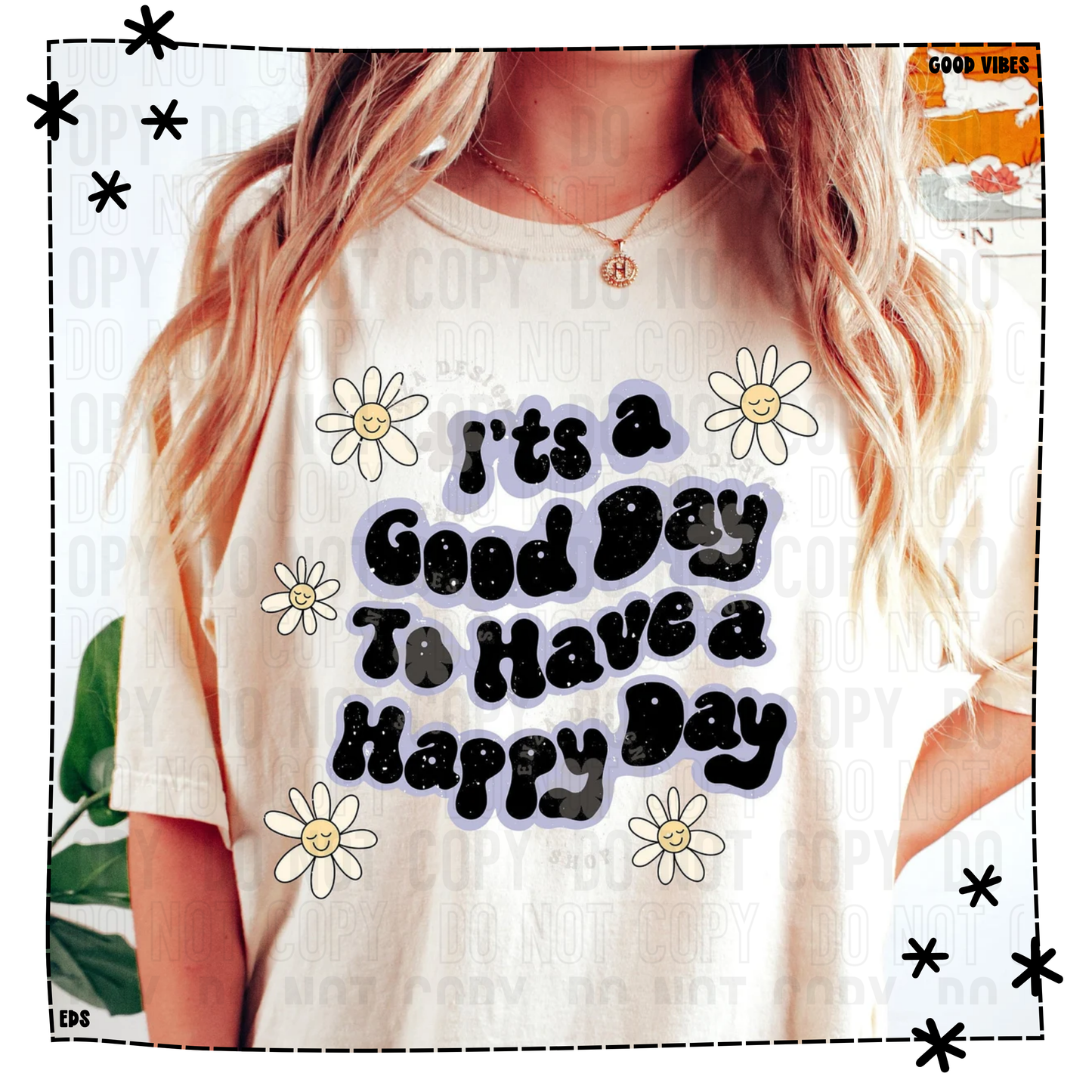 It's a Good Day to Have a Happy Day