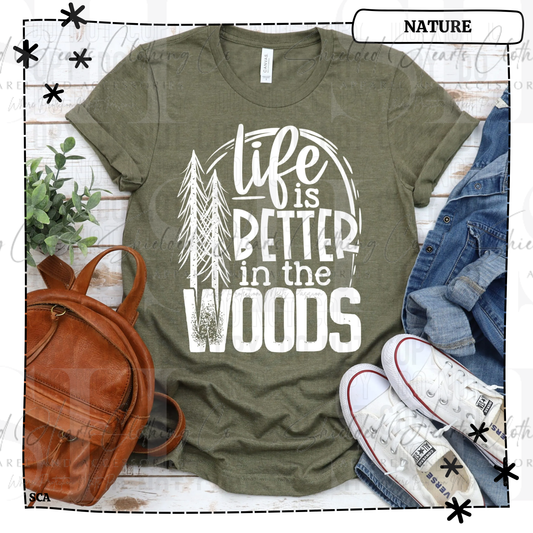Life Is Better In The Woods Shirt