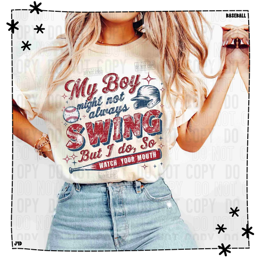 My Boy Might Not Always Swing But I Do