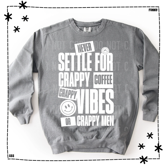 Never Settle For Crappy Coffee White