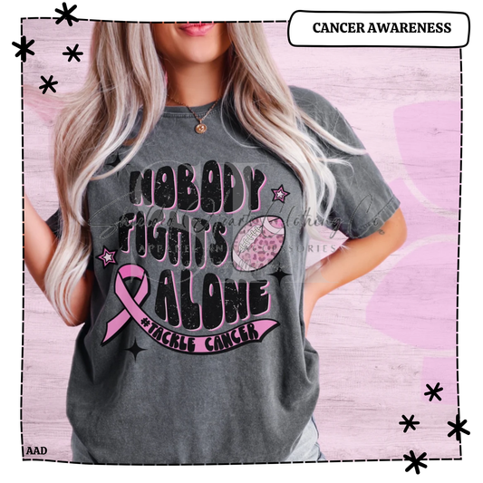 Nobody Fights Alone Tackle Cancer Shirt