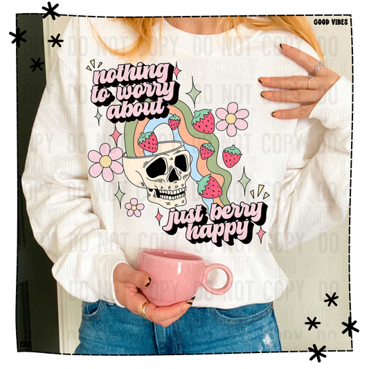 Nothing To Worry A...Just Berry Happy