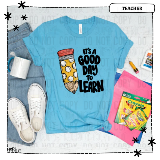 Pencil It's A Good Day To Learn