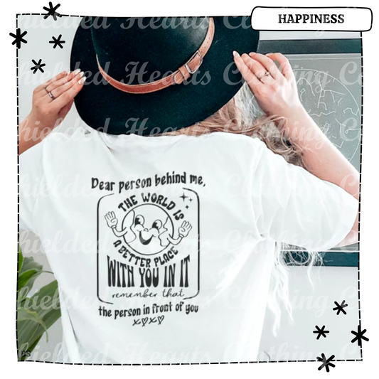 Smiling World Dear Person Behind Me Shirt