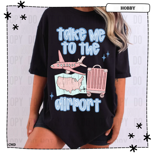 Take Me To The Airport