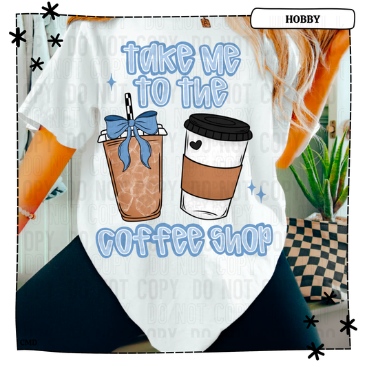 Take Me To The Coffee Shop