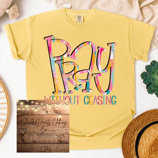 Pray Without Ceasing Shirt