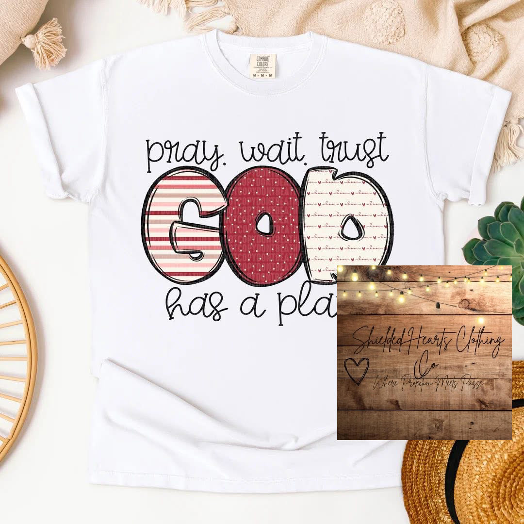 Pray Wait Trust God Shirt