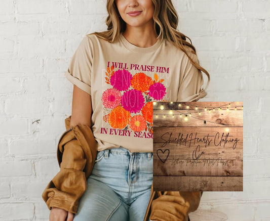 I Will Praise Him Shirt
