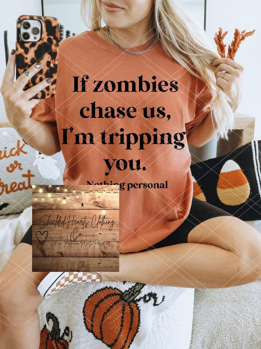 If Zombies Chase Us Shirt
