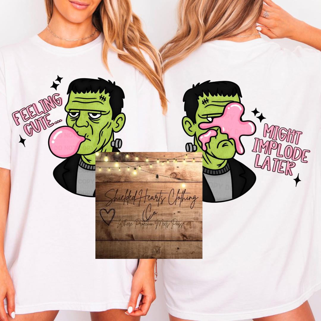 Frankenstein Feeling Cute Bubble Gum Shirt