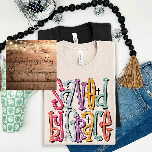 Saved By Grace Shirt