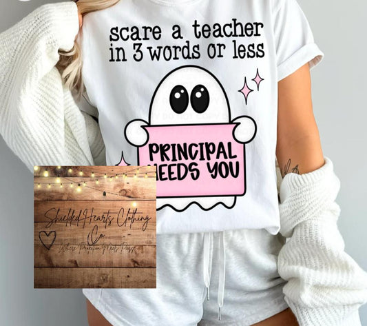 Teacher Principal Needs You Shirt