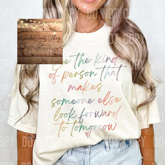 Be The Kind of Person Shirt