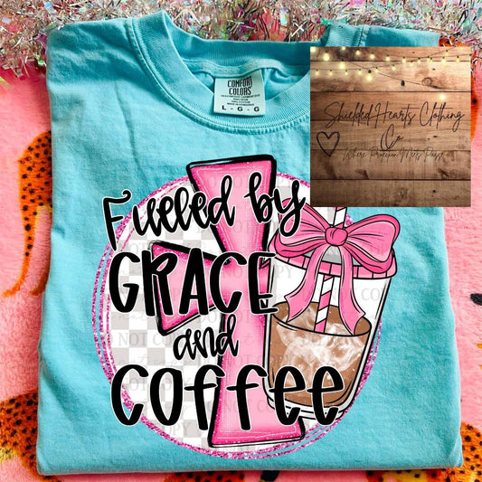 Fueled by Grace and Coffee Shirt